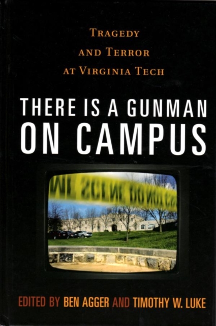 There is a Gunman on Campus : Tragedy and Terror at Virginia Tech, EPUB eBook