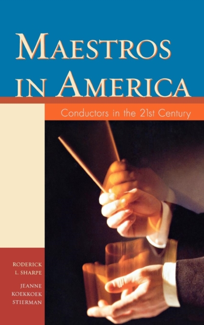 Maestros in America : Conductors in the 21st Century, EPUB eBook