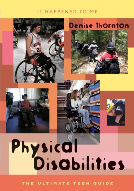 Physical Disabilities : The Ultimate Teen Guide, EPUB eBook
