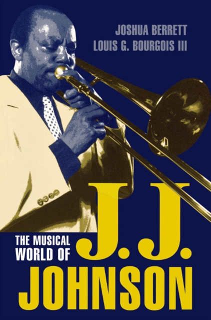 The Musical World of J.J. Johnson, EPUB eBook
