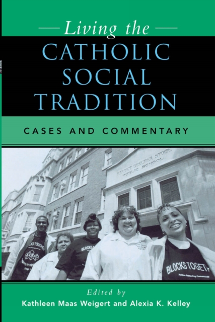 Living the Catholic Social Tradition : Cases and Commentary, EPUB eBook