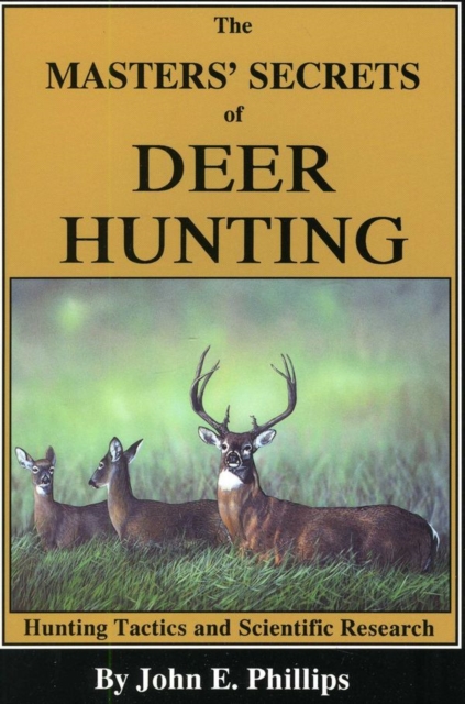 Masters' Secrets of Deer Hunting : Hunting Tactics and Scientific Research Book 1, EPUB eBook