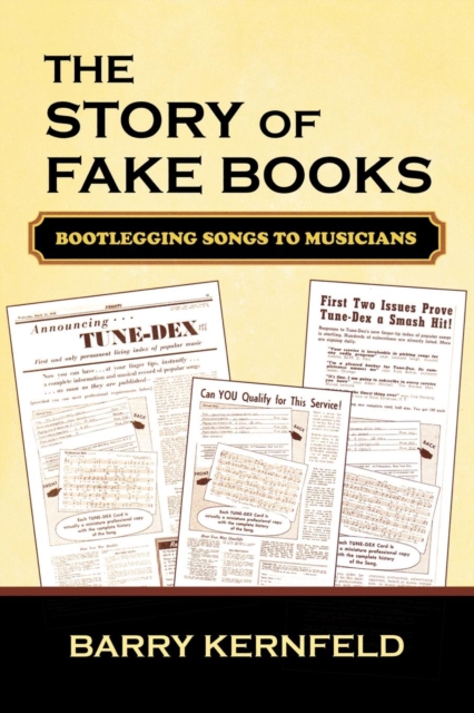 The Story of Fake Books : Bootlegging Songs to Musicians, EPUB eBook