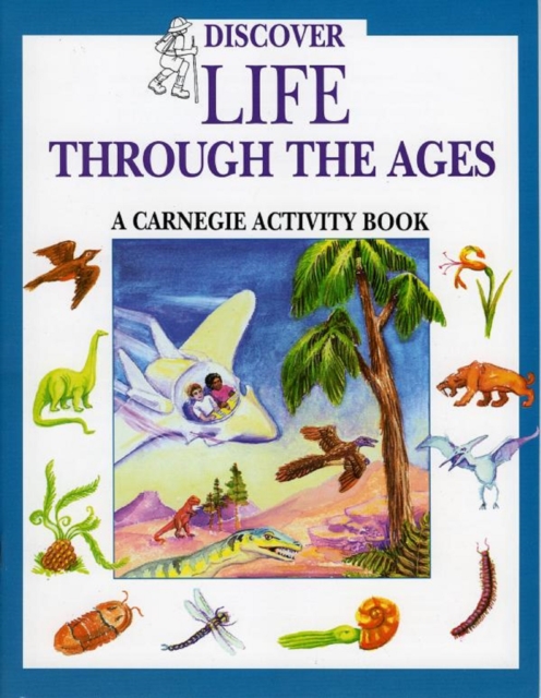 Discover Life Through the Ages : A Carnegie Activity Book, EPUB eBook