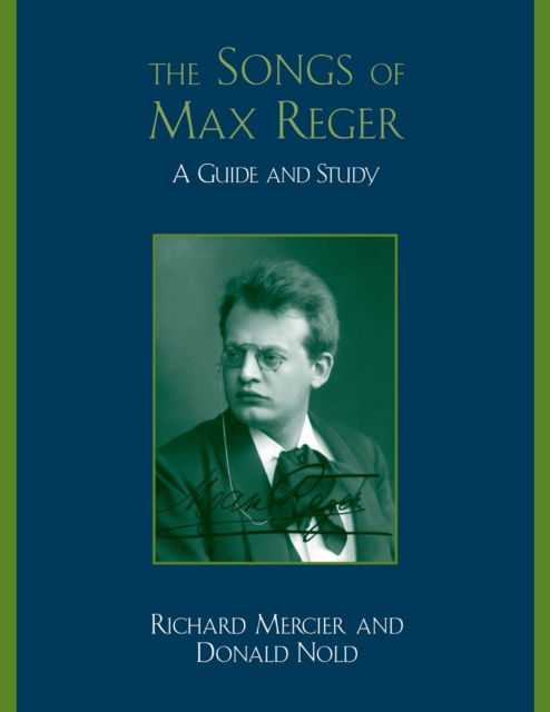 The Songs of Max Reger : A Guide and Study, EPUB eBook