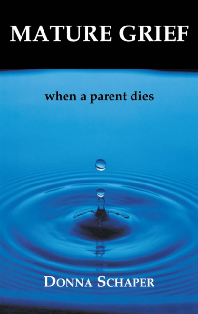 Mature Grief : When a Parent Dies, EPUB eBook
