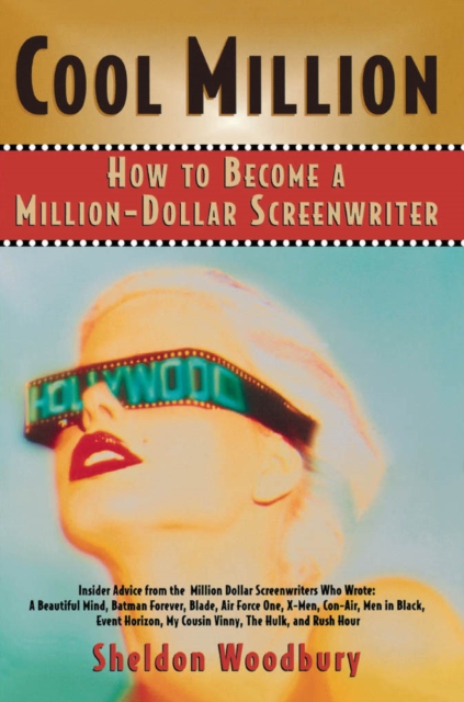 Cool Million : How to Become a Million-Dollar Screenwriter, EPUB eBook
