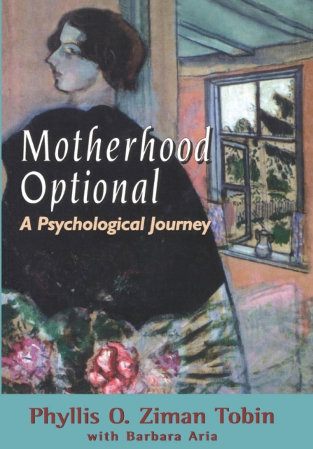 Motherhood Optional : A Psychological Journey, EPUB eBook
