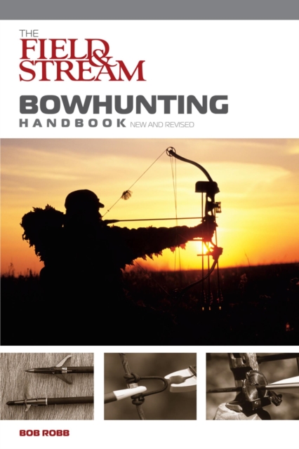 Field & Stream Bowhunting Handbook, New and Revised, EPUB eBook