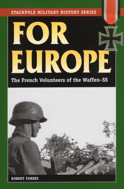 For Europe : The French Volunteers of the Waffen-SS, EPUB eBook