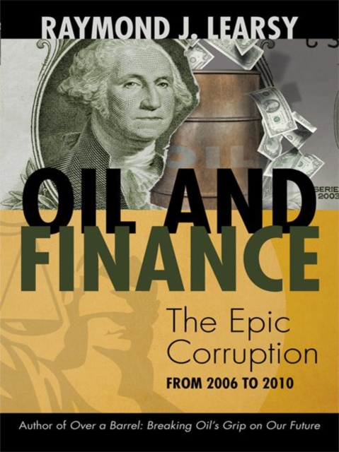 Oil and Finance : The Epic Corruption, EPUB eBook