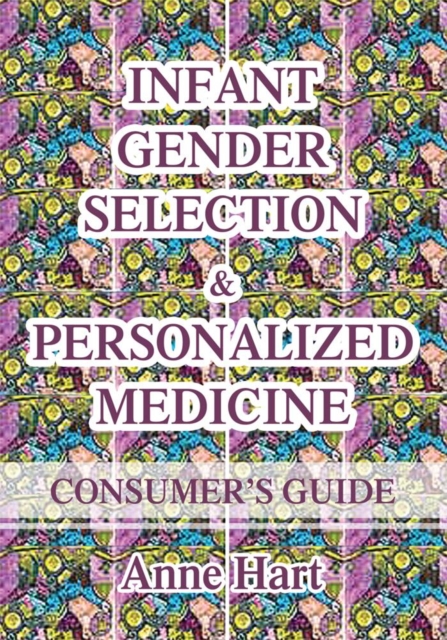 Infant Gender Selection & Personalized Medicine : Consumer's Guide, EPUB eBook