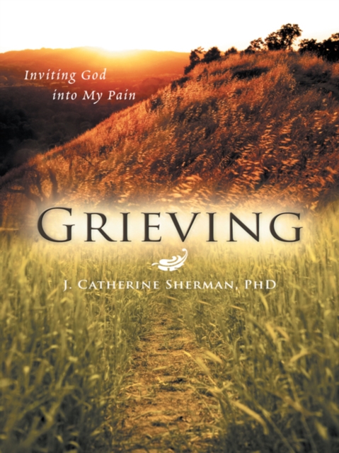 Grieving : Inviting God into My Pain, EPUB eBook