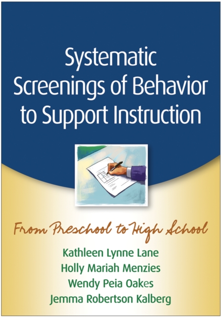 Systematic Screenings of Behavior to Support Instruction : From Preschool to High School, PDF eBook