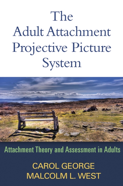 The Adult Attachment Projective Picture System : Attachment Theory and Assessment in Adults, PDF eBook