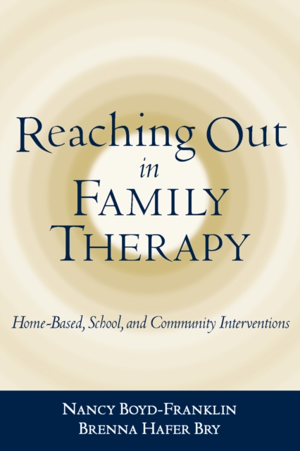 Reaching Out in Family Therapy : Home-Based, School, and Community Interventions, EPUB eBook