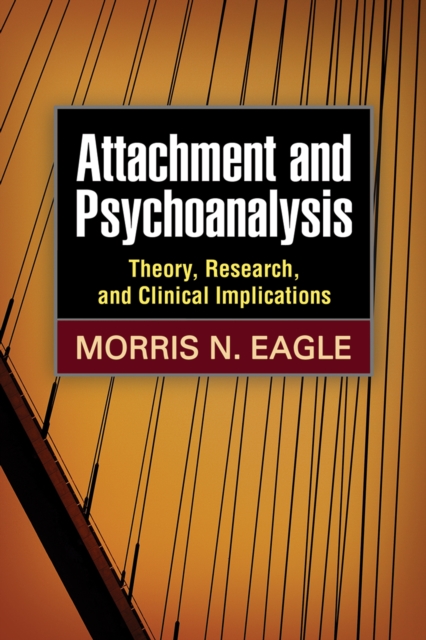 Attachment and Psychoanalysis : Theory, Research, and Clinical Implications, EPUB eBook