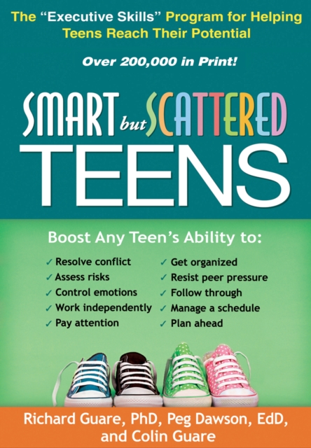 Smart but Scattered Teens : The "Executive Skills" Program for Helping Teens Reach Their Potential, PDF eBook