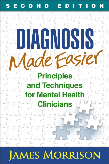 Diagnosis Made Easier, Second Edition : Principles and Techniques for Mental Health Clinicians, EPUB eBook