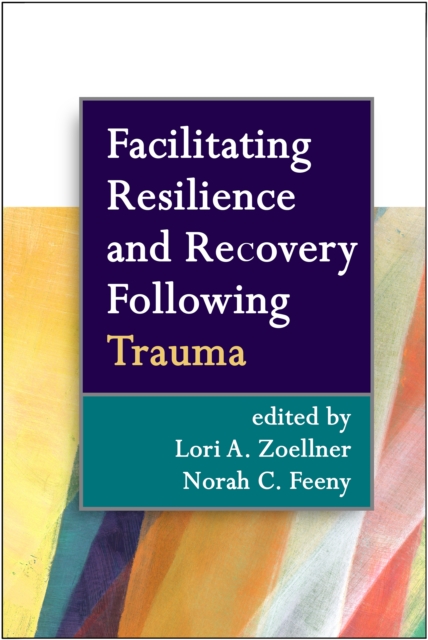 Facilitating Resilience and Recovery Following Trauma, PDF eBook