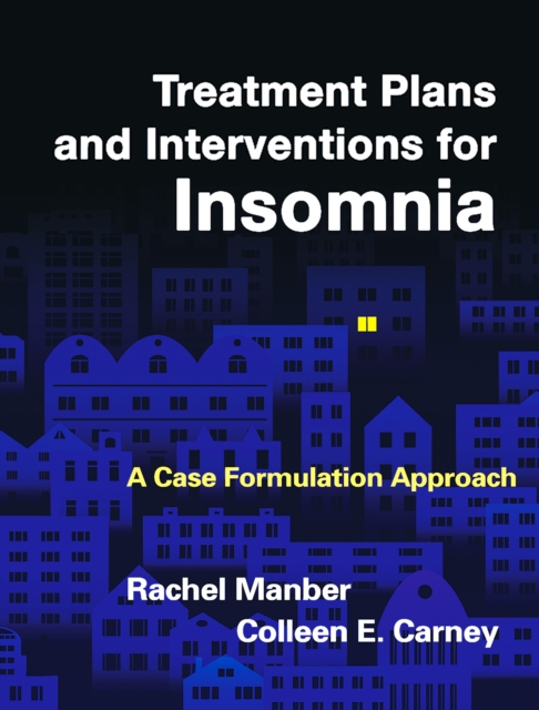 Treatment Plans and Interventions for Insomnia : A Case Formulation Approach, PDF eBook