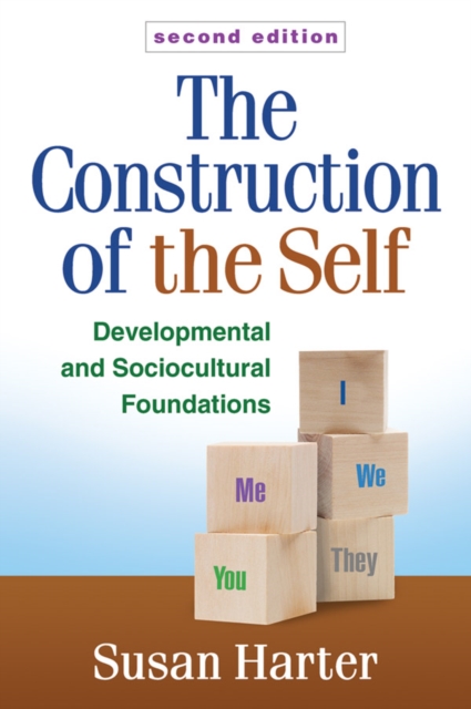 The Construction of the Self, Second Edition : Developmental and Sociocultural Foundations, Paperback / softback Book