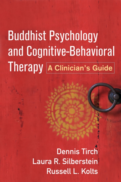 Buddhist Psychology and Cognitive-Behavioral Therapy : A Clinician's Guide, EPUB eBook