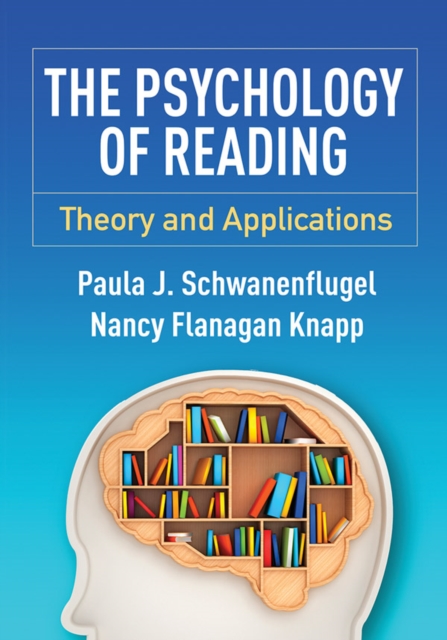 The Psychology of Reading : Theory and Applications, Paperback / softback Book
