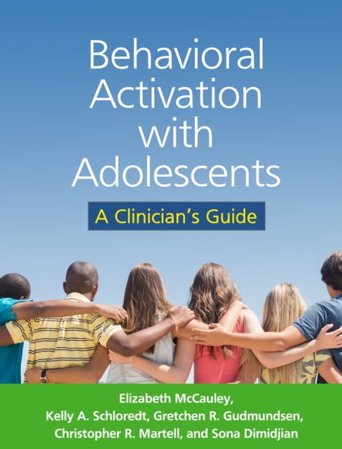 Behavioral Activation with Adolescents : A Clinician's Guide, EPUB eBook
