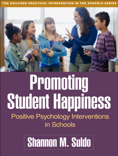 Promoting Student Happiness : Positive Psychology Interventions in Schools, PDF eBook