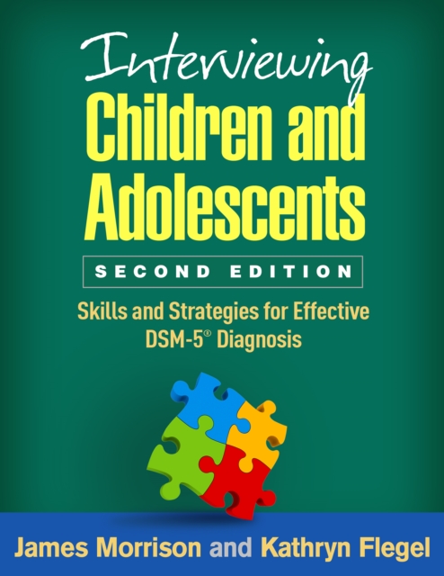 Interviewing Children and Adolescents : Skills and Strategies for Effective DSM-5(R) Diagnosis, PDF eBook