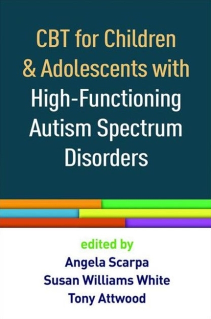 CBT for Children and Adolescents with High-Functioning Autism Spectrum Disorders, Paperback / softback Book