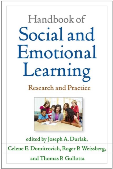 Handbook of Social and Emotional Learning : Research and Practice, Paperback / softback Book