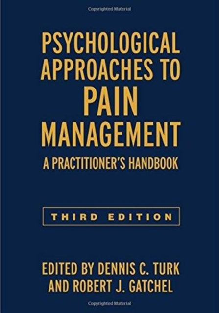Psychological Approaches to Pain Management, Third Edition : A Practitioner's Handbook, Hardback Book