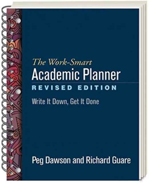 The Work-Smart Academic Planner, Revised Edition, (Wire-Bound Paperback) : Write It Down, Get It Done, Paperback / softback Book