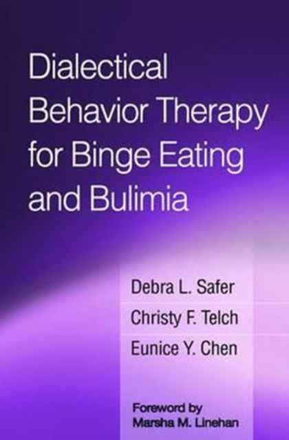 Dialectical Behavior Therapy for Binge Eating and Bulimia, Paperback / softback Book