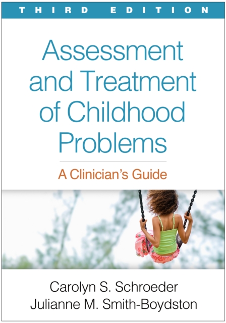 Assessment and Treatment of Childhood Problems, Third Edition : A Clinician's Guide, PDF eBook