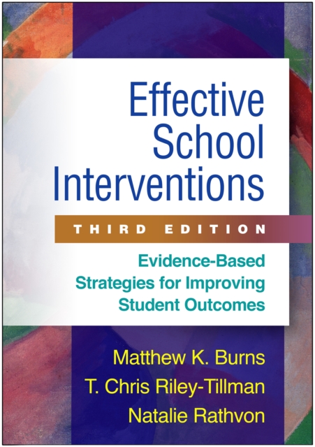 Effective School Interventions : Evidence-Based Strategies for Improving Student Outcomes, PDF eBook