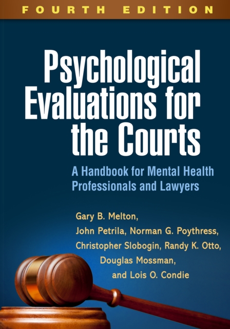 Psychological Evaluations for the Courts : A Handbook for Mental Health Professionals and Lawyers, PDF eBook
