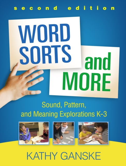 Word Sorts and More : Sound, Pattern, and Meaning Explorations K-3, PDF eBook