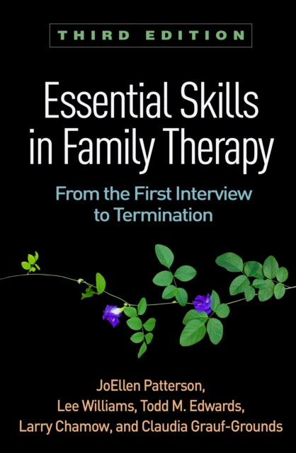 Essential Skills in Family Therapy, Third Edition : From the First Interview to Termination, EPUB eBook