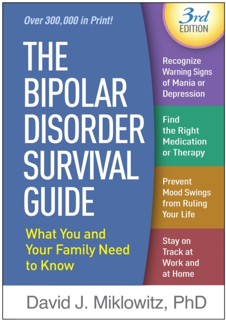 The Bipolar Disorder Survival Guide : What You and Your Family Need to Know, PDF eBook