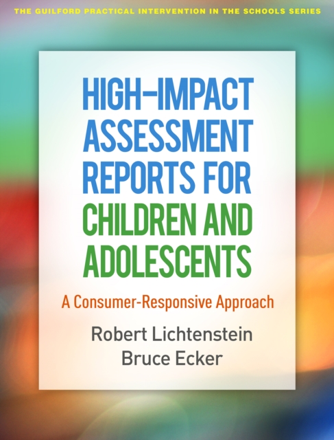 High-Impact Assessment Reports for Children and Adolescents : A Consumer-Responsive Approach, PDF eBook