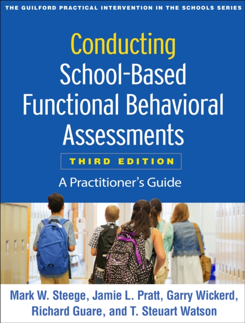 Conducting School-Based Functional Behavioral Assessments, Third Edition : A Practitioner's Guide, EPUB eBook
