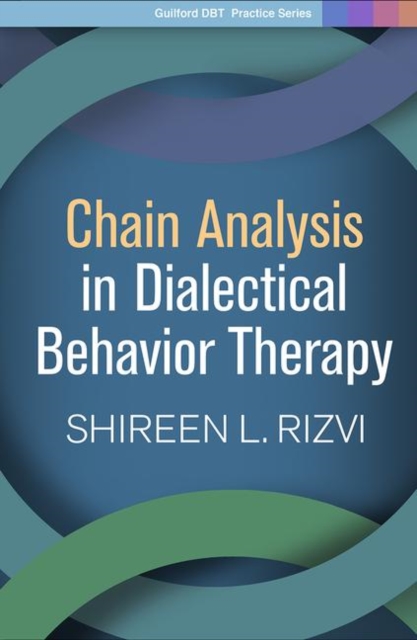 Chain Analysis in Dialectical Behavior Therapy, Paperback / softback Book