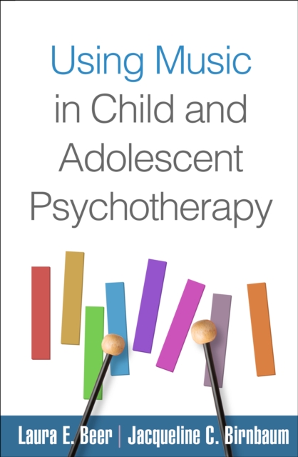 Using Music in Child and Adolescent Psychotherapy, PDF eBook