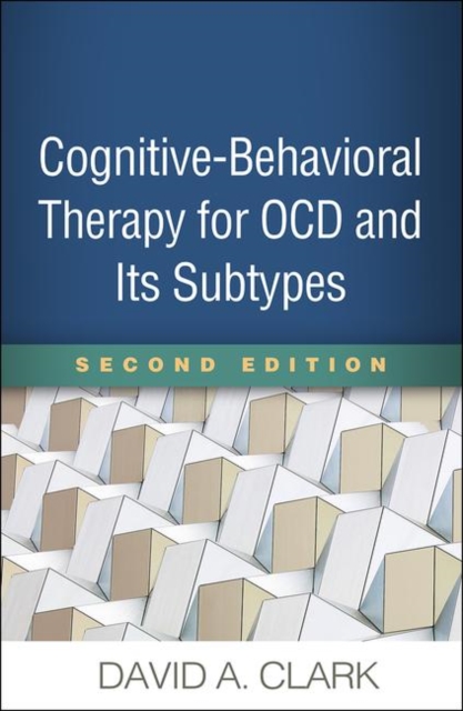 Cognitive-Behavioral Therapy for OCD and Its Subtypes, Second Edition, Paperback / softback Book