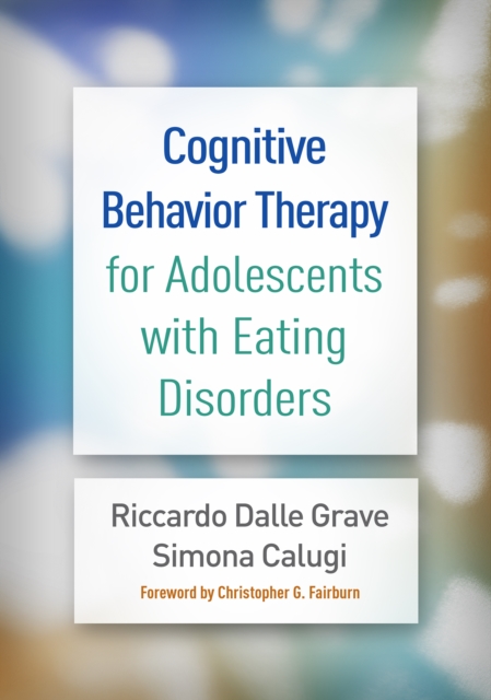 Cognitive Behavior Therapy for Adolescents with Eating Disorders, PDF eBook