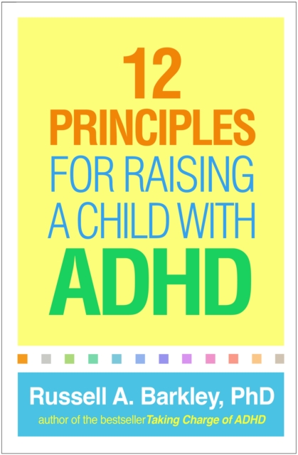 12 Principles for Raising a Child with ADHD, PDF eBook