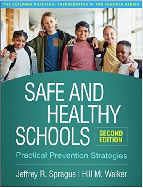 Safe and Healthy Schools, Second Edition : Practical Prevention Strategies, Paperback / softback Book